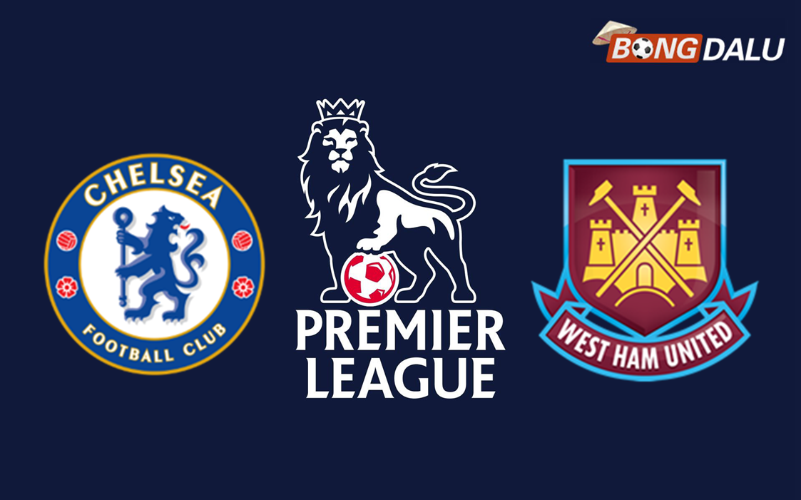Nhận định Chelsea FC VS West Ham United 03:00 04/02/2025 Ngoại Hạng Anh