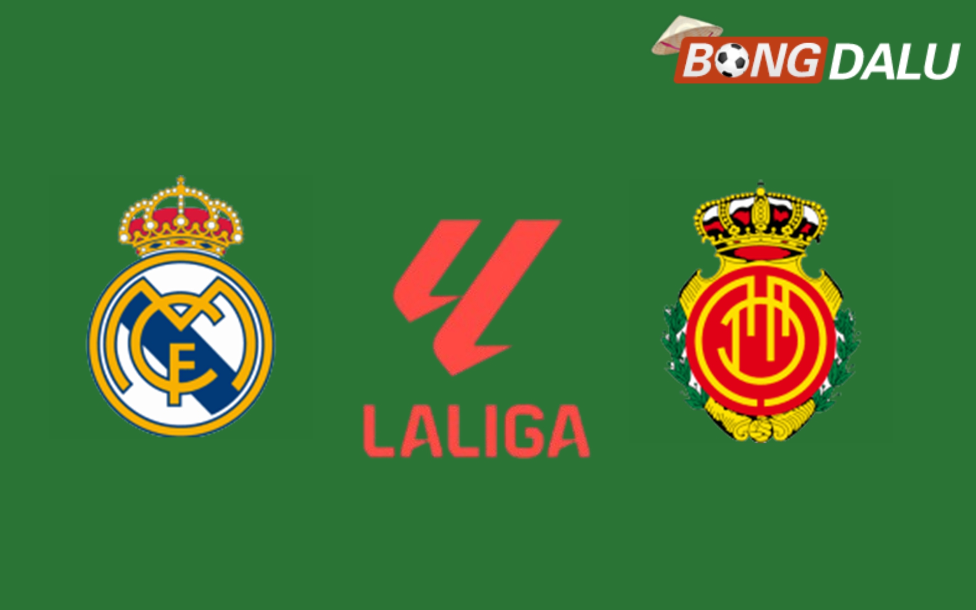 Nhận định Real Madrid vs Mallorca 02:30 15/05/2025 VĐQG Tây Ban Nha