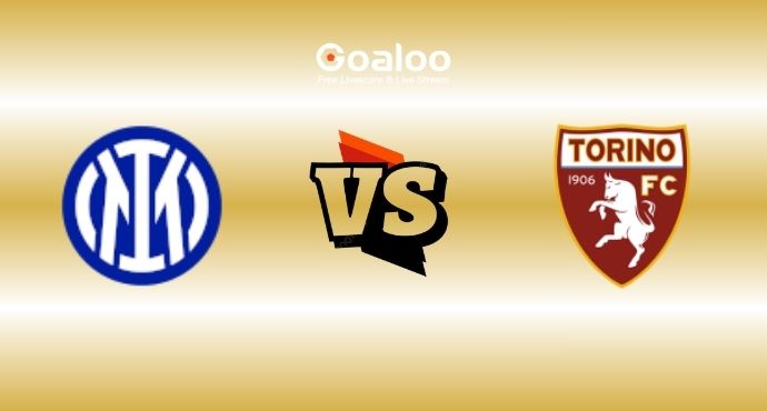 Italian Serie A---Inter Milan VS Torino Preview