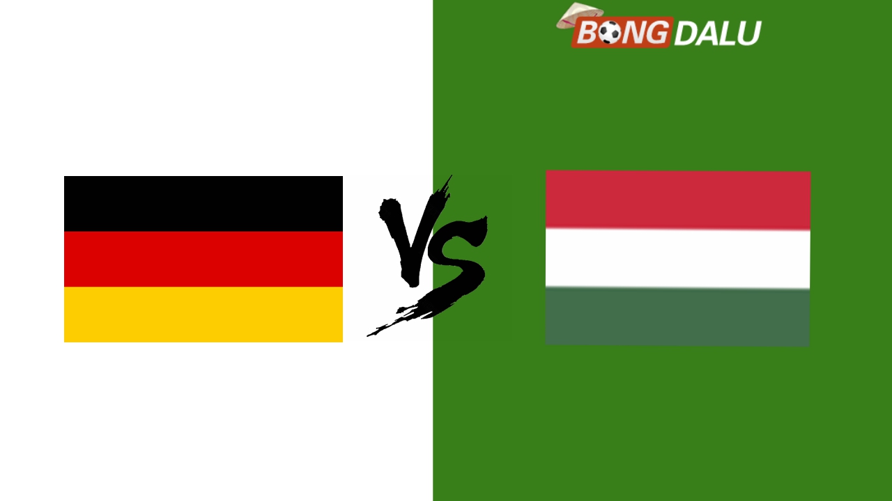 Nhận định Đức VS Hungary, 19/06/2024 22:59 Euro 2024