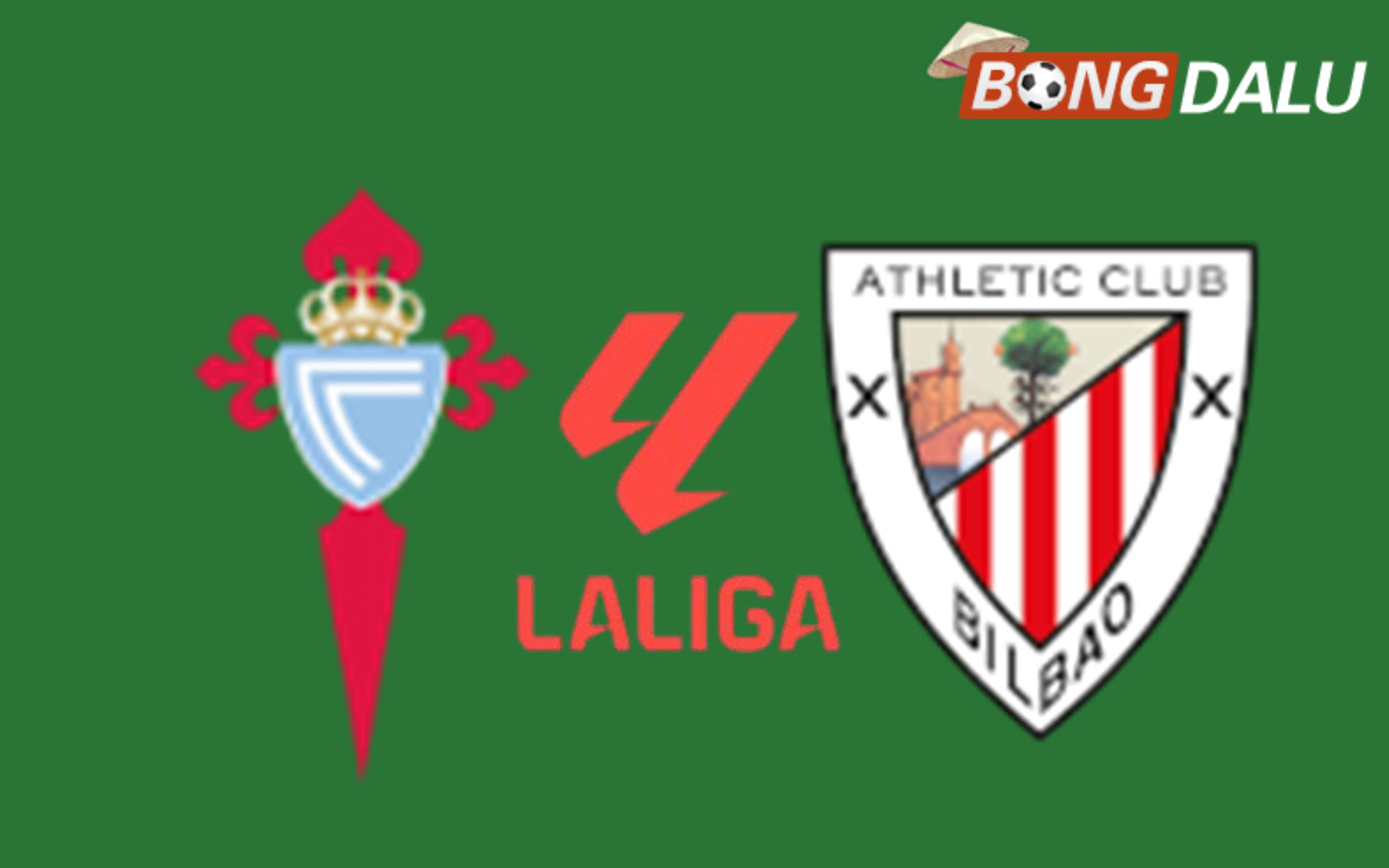 Celta Vigo VS Athletic Bilbao 02:30 31/08/2026 VĐQG Tây Ban Nha