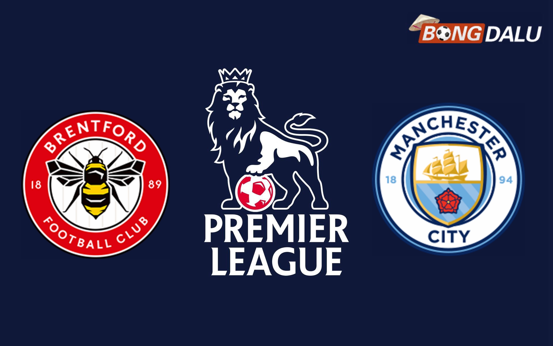 Nhận định Brentford VS Manchester City 02:30 15/01/2025 Ngoại Hạng Anh