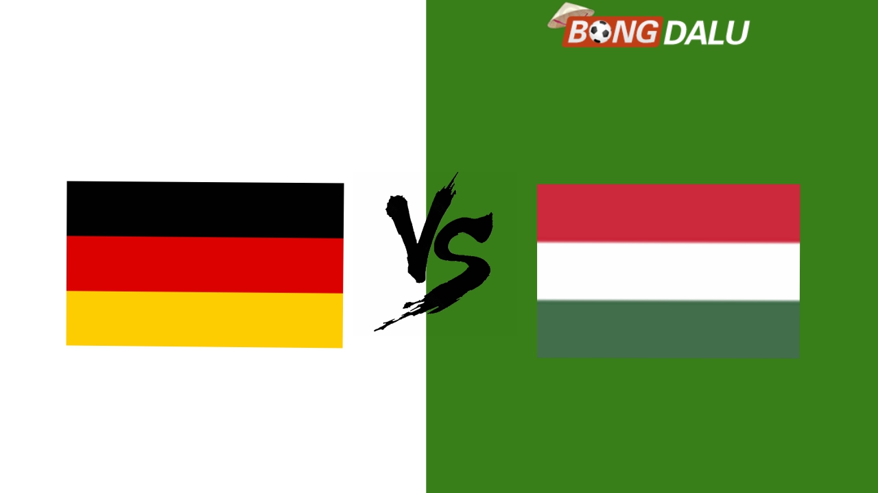 Nhận định Đức VS Hungary, 08/09/2024 01:45 UEFA Nations League