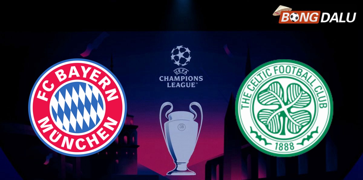 Nhận định Bayern Munich VS Celtic 03:00 19/02/2025 UEFA Champions League