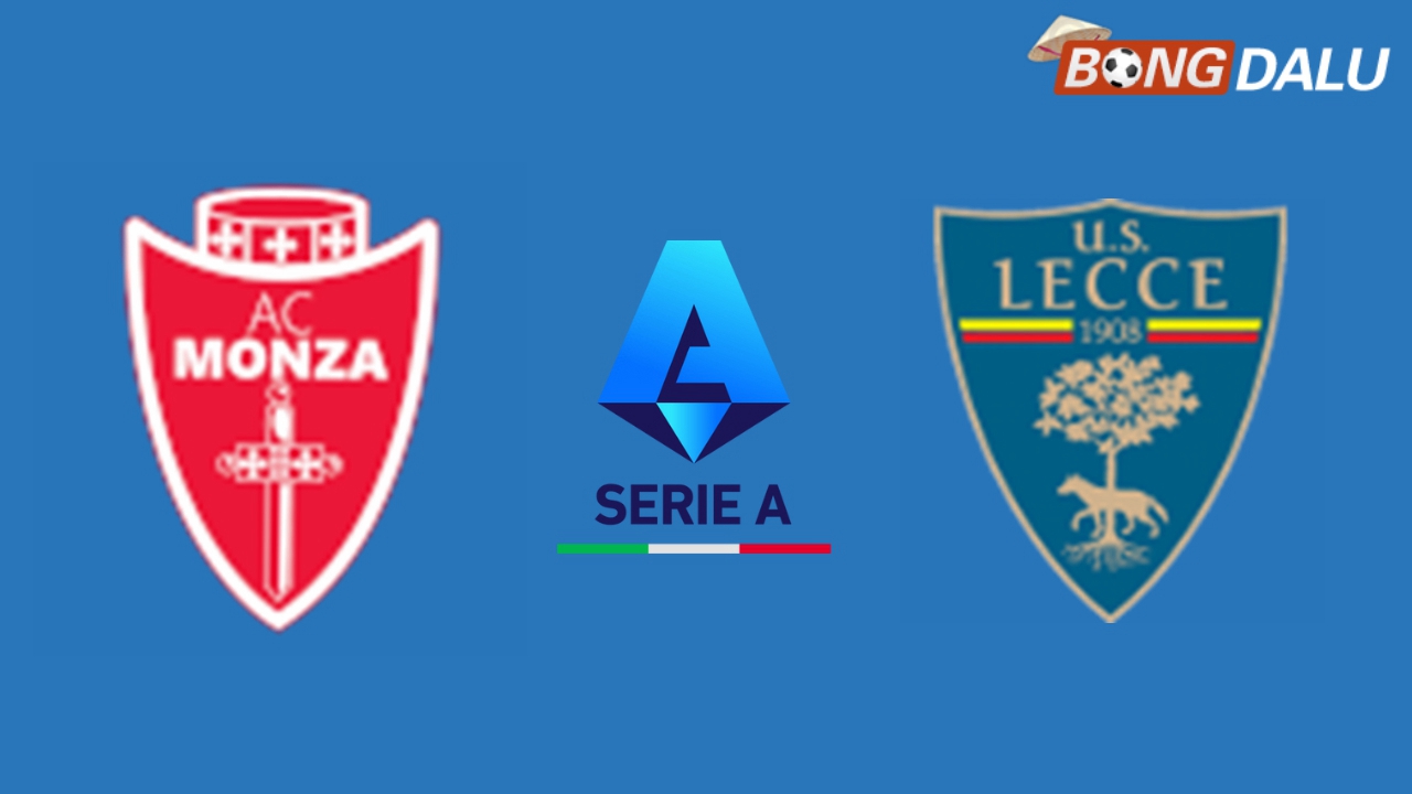 Nhận định Monza VS Lecce 21:00 16/02/2025 VĐQG Ý