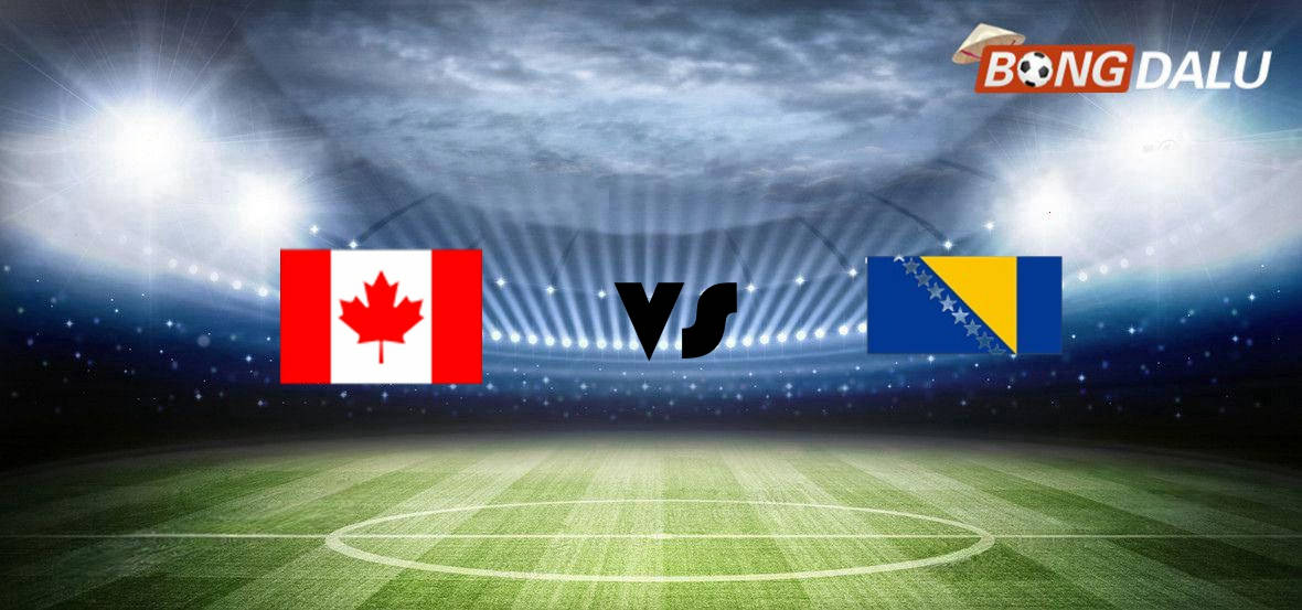 Canada VS Bosnia & Herzegovina | 13/06/2026 02:00 World Cup 2026