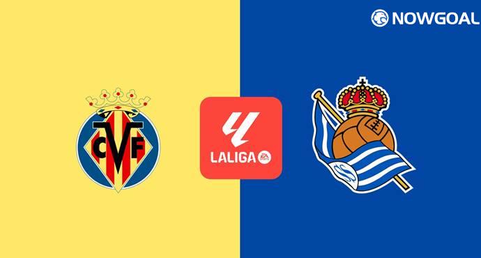 Villarreal and Real Sociedad Set for Thriller at Estadio de la Ceramica