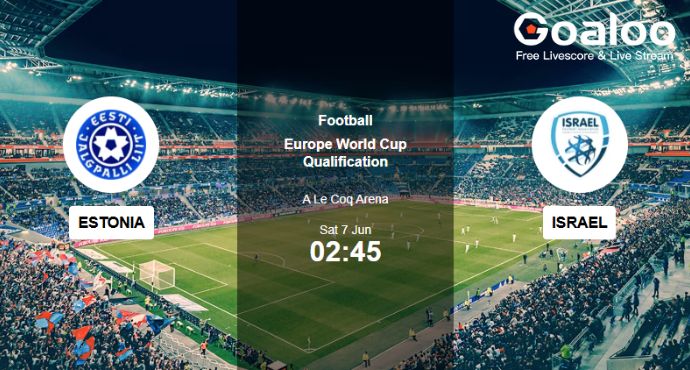 6 June Estonia vs Israel: Underdogs Eye World Cup Qualifier Upset