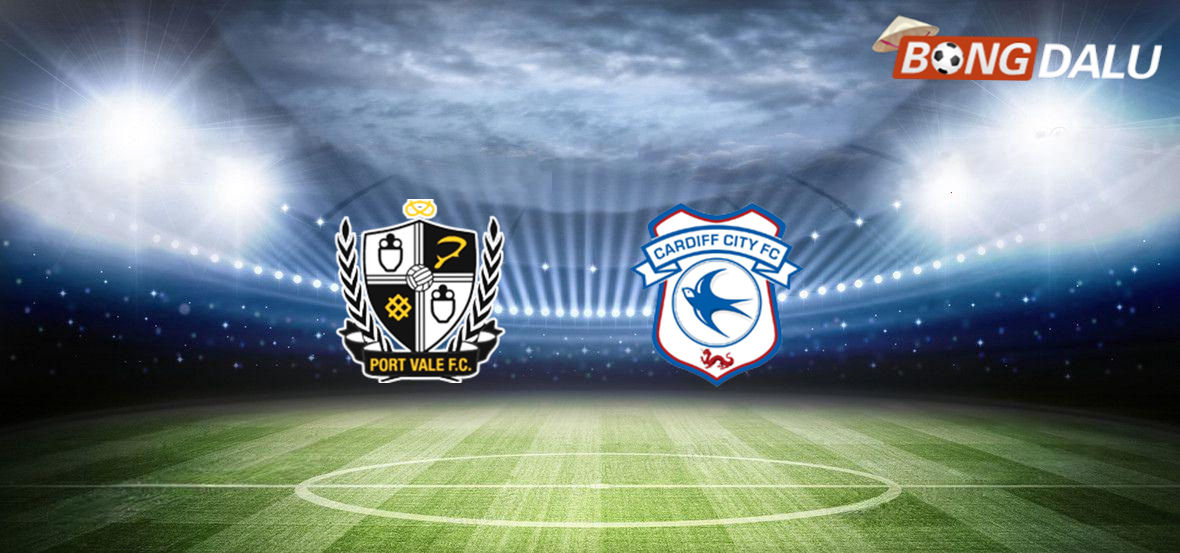 Port Vale VS Cardiff City 02:00 08/08/2025 Hạng 3 Anh