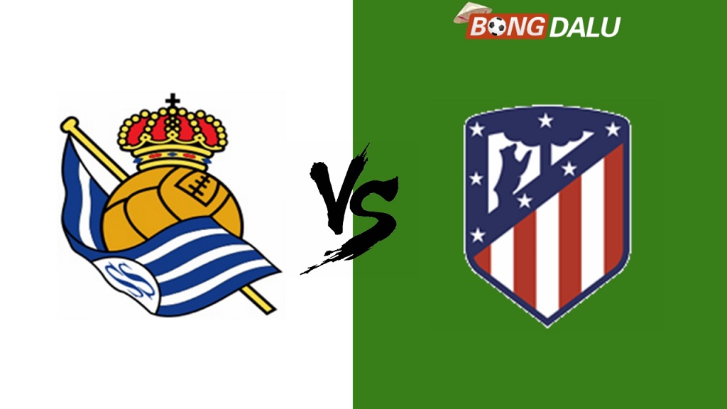 Nhận định Real Sociedad VS Atletico Madrid, 02:00 07/10/2024 VĐQG Tây Ban Nha