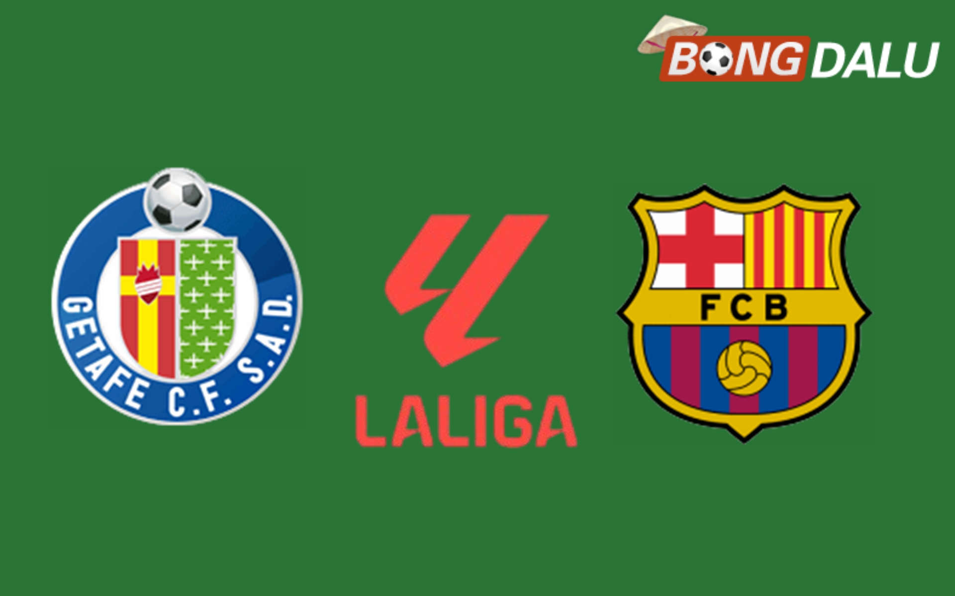 Nhận định Getafe VS Barcelona 03:00 19/01/2025 VĐQG Tây Ban Nha