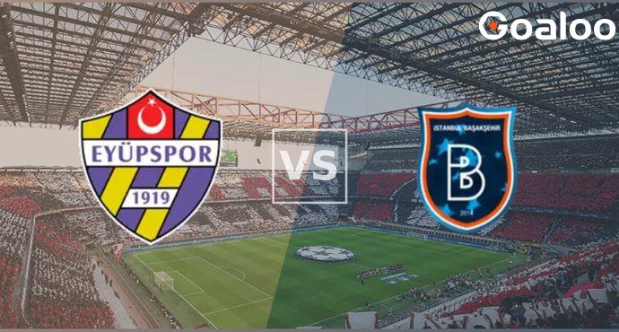 Eyupspor Seeks Revival Against Slumping Basaksehir