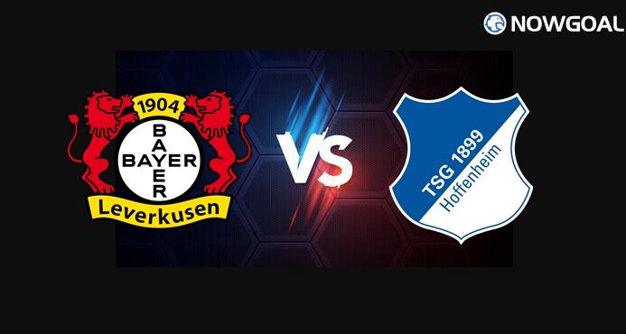 23rd Aug. German Bundesliga---Bayer Leverkusen VS TSG Hoffenheim Prediction
