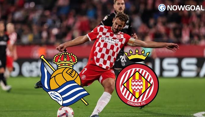 Spanish La Liga - Real Sociedad VS Girona Prediction
