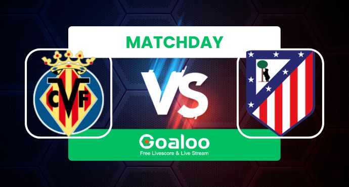 Spanish La Liga---Villarreal VS Atletico Madrid Prediction