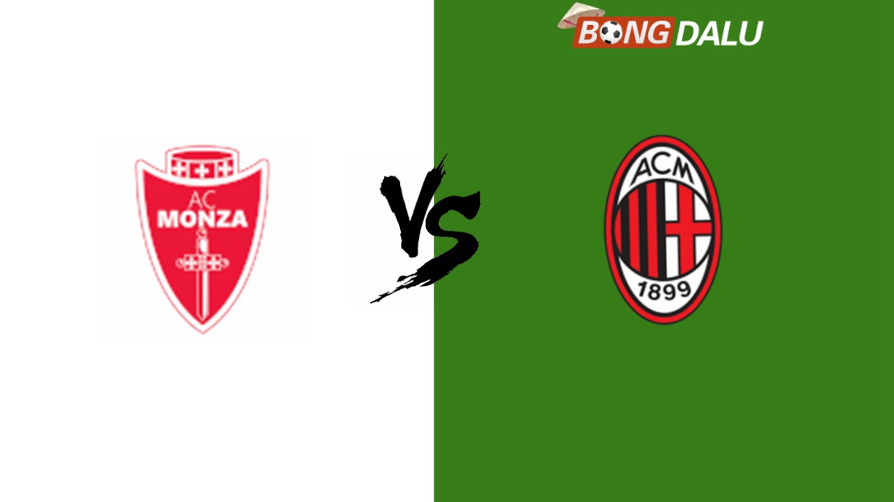 Nhận định Monza VS AC Milan, 02:45 2024/11/03 VĐQG Ý
