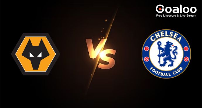 English Premier League---Wolves VS Chelsea Preview