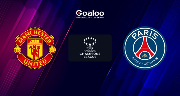 UEFA Women's Champions League---Manchester United (W) VS Paris Saint Germain (W) Prediction