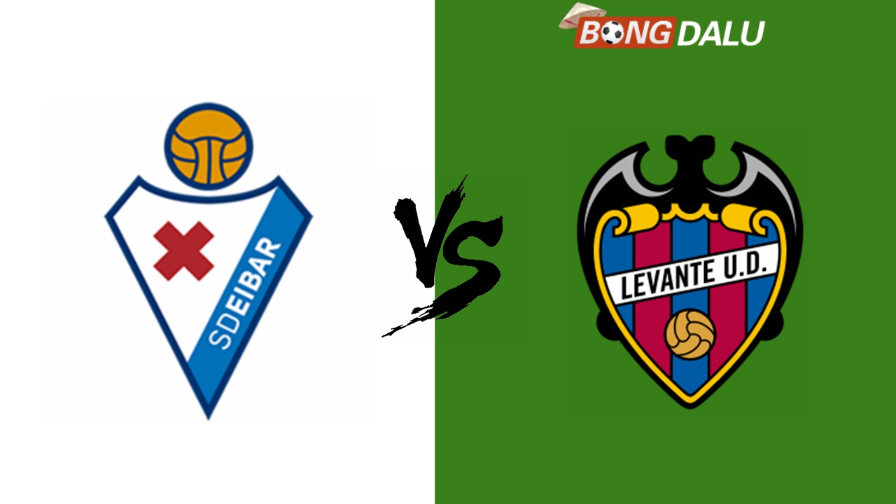 Nhận định Eibar VS Levante, 03/09/2024 00:00 Hạng 2 Tây Ban Nha