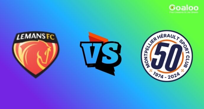 France Ligue 2---Le Mans VS Montpellier Preview