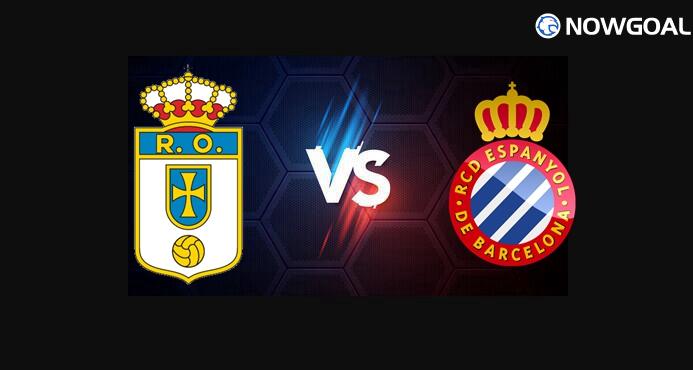 17th Oct. Spanish La Liga---Real Oviedo VS RCD Espanyol Prediction