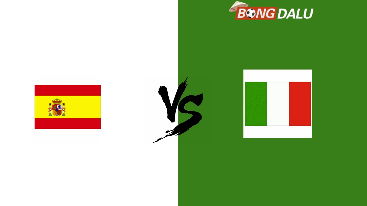 Nhận định Tây Ban Nha VS Ý, 21/06/2024 02:00 Euro 2024