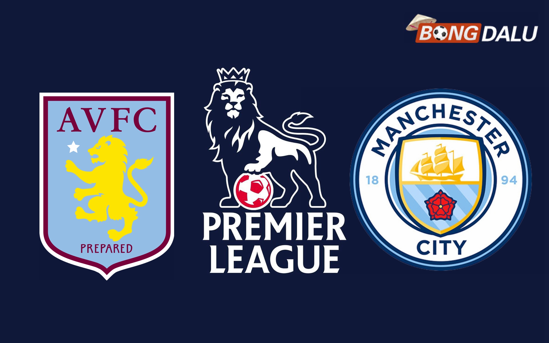Aston Villa VS Manchester City | 19:30 21/12/2024 Ngoại Hạng Anh