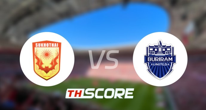⚽ วิเคราะห์บอลไทยลีก : สุโขทัย เอฟซี vs บุรีรัมย์ ยูไนเต็ด
