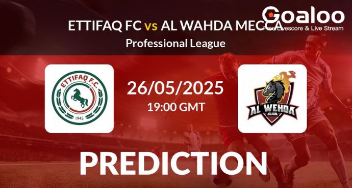 Ettifaq FC vs Al Wahda Mecca: Home Advantage to Prevail