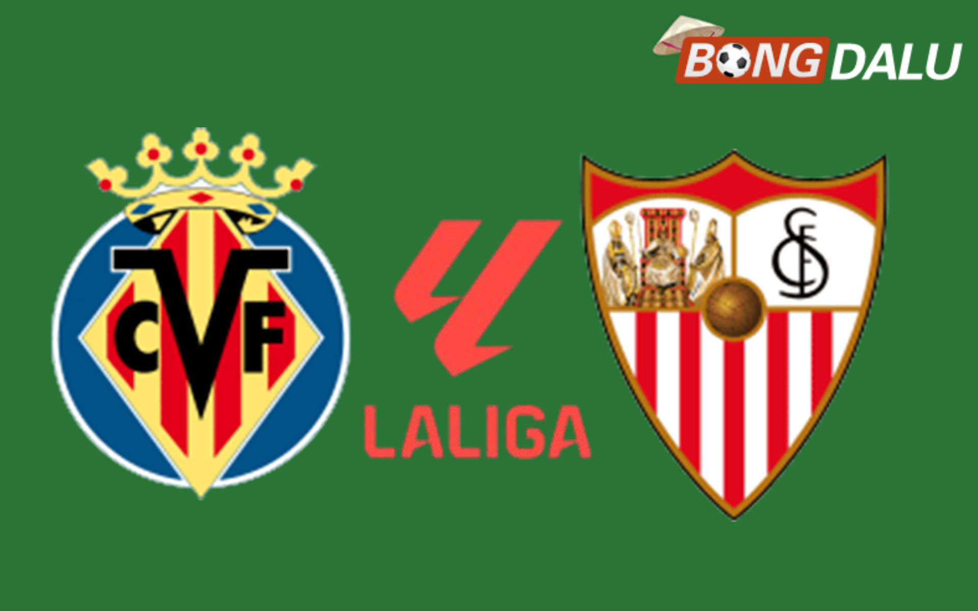 Villarreal VS Sevilla 00:00 14/05/2026 VĐQG Tây Ban Nha