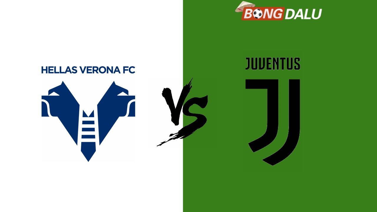 Nhận định Hellas Verona VS Juventus, 27/08/2024 01:45 VĐQG Ý