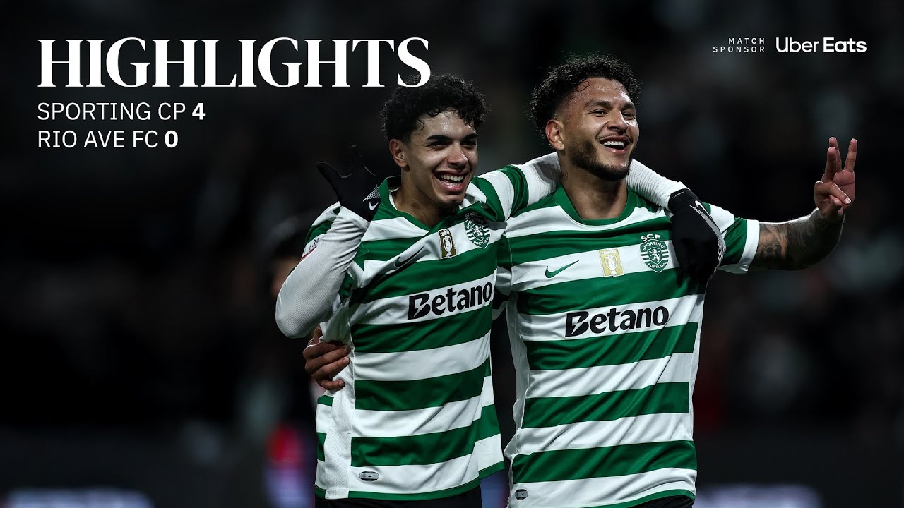 Sporting CP 4-0 Rio Ave丨Melhores Momentos -Liga Portugal Betclic