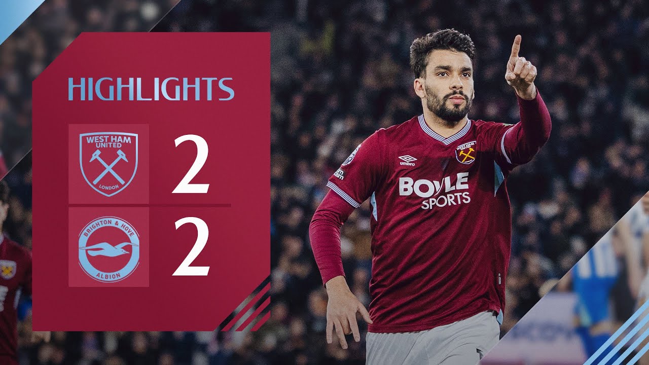 West Ham 2-2 Brighton丨Melhores Momentos -English Premier League