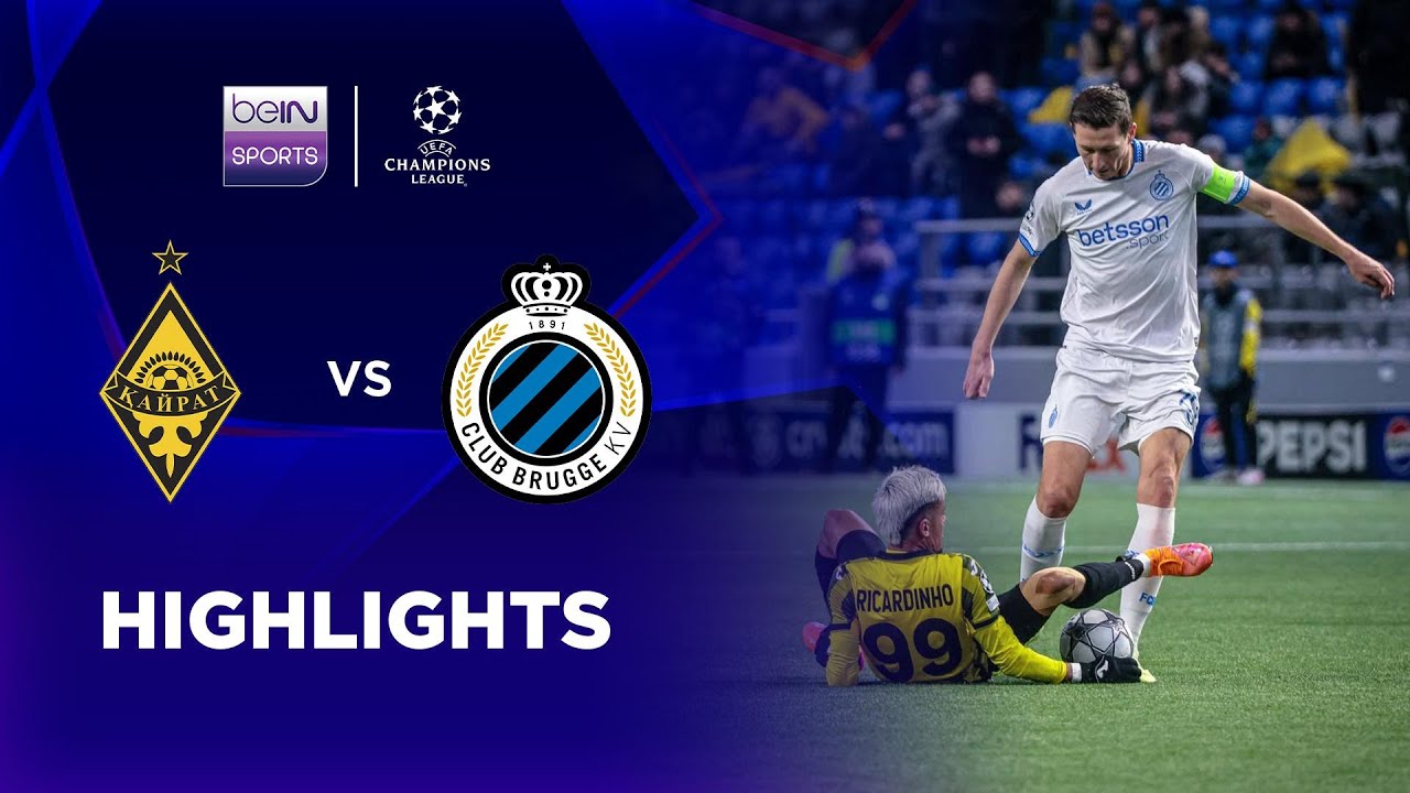 Kairat Almaty 1-4 Club Brugge丨Melhores Momentos -Liga dos Campeões
