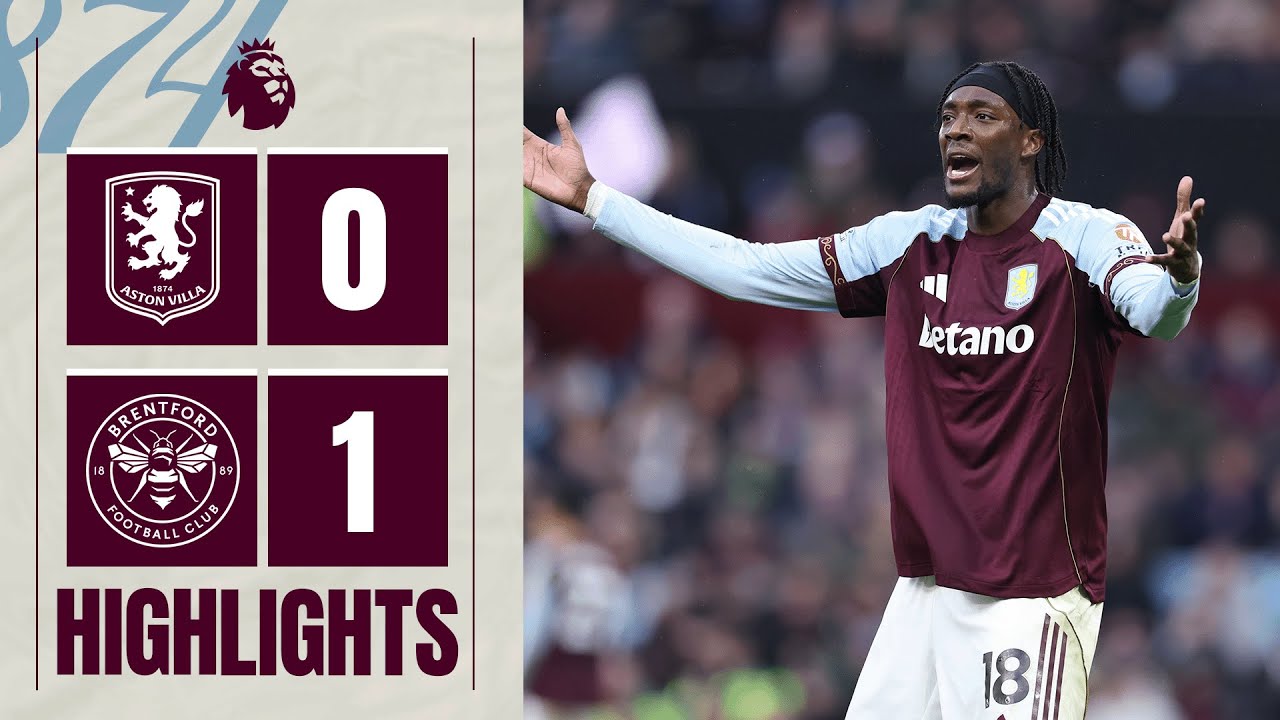 Aston Villa 0-1 Brentford丨Melhores Momentos -English Premier League