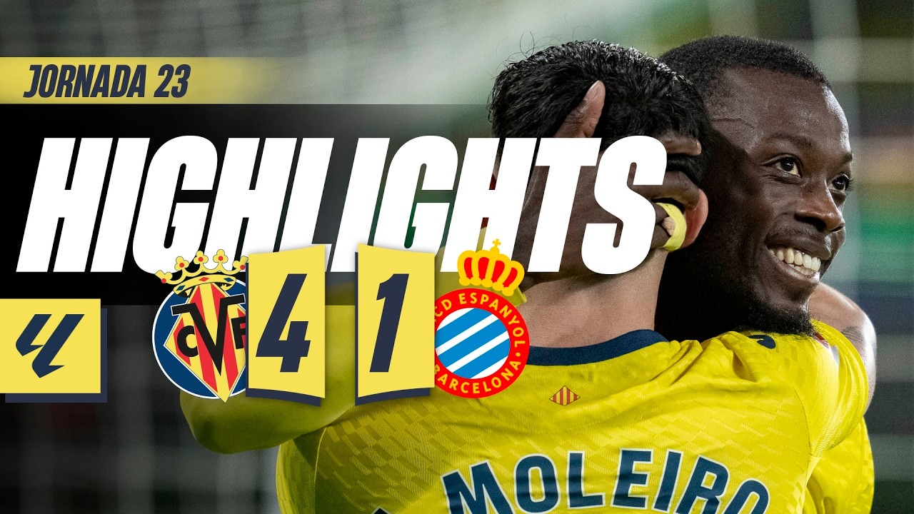 Match Highlights: Villarreal 4-1 Espanyol VĐQG Tây Ban Nha