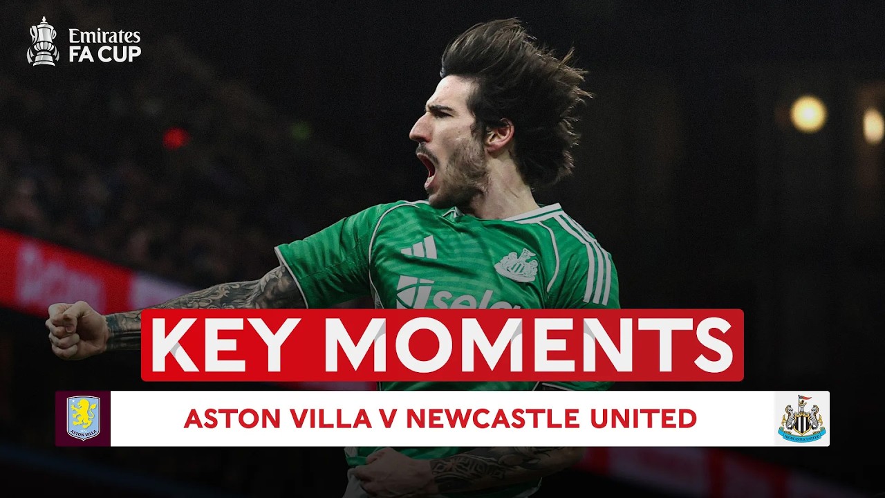 Aston Villa 1-3 Newcastle丨Melhores Momentos -England FA Cup