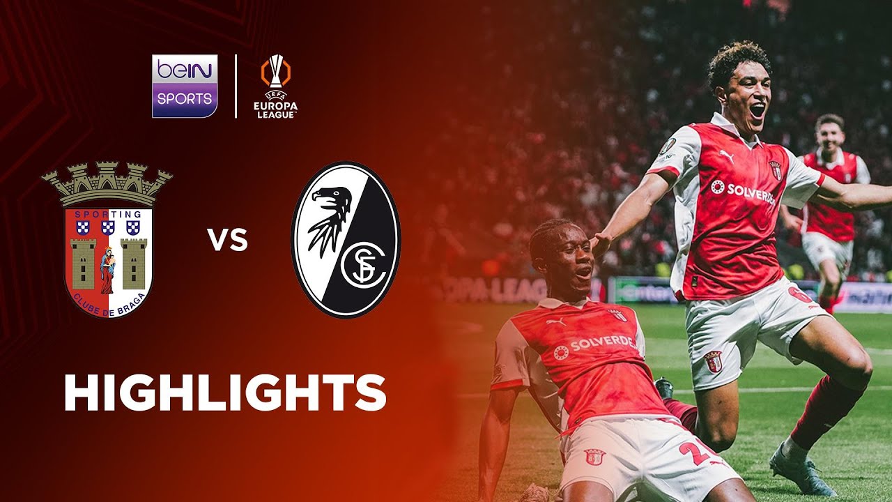 Braga 2-1 Freiburg丨Melhores Momentos -Liga Europa