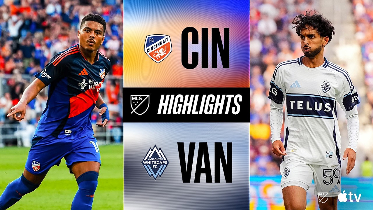 Match Highlights: FC Cincinnati 4-3 Vancouver Whitecaps FC MLS Mỹ