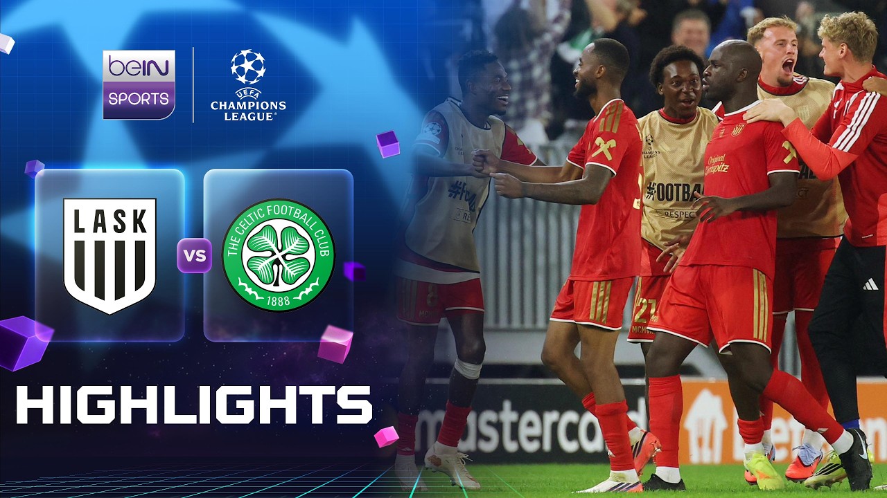 LASK 4-1 Celtic丨Melhores Momentos -Liga dos Campeões