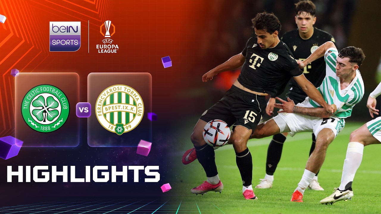 Match Highlights: Celtic 1-3 Ferencvarosi TC Europa League