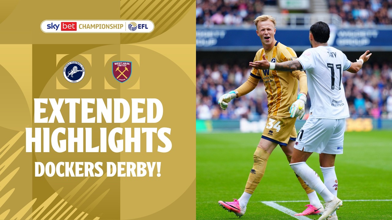 Match Highlights: Millwall 2-2 West Ham United Hạng Nhất Anh