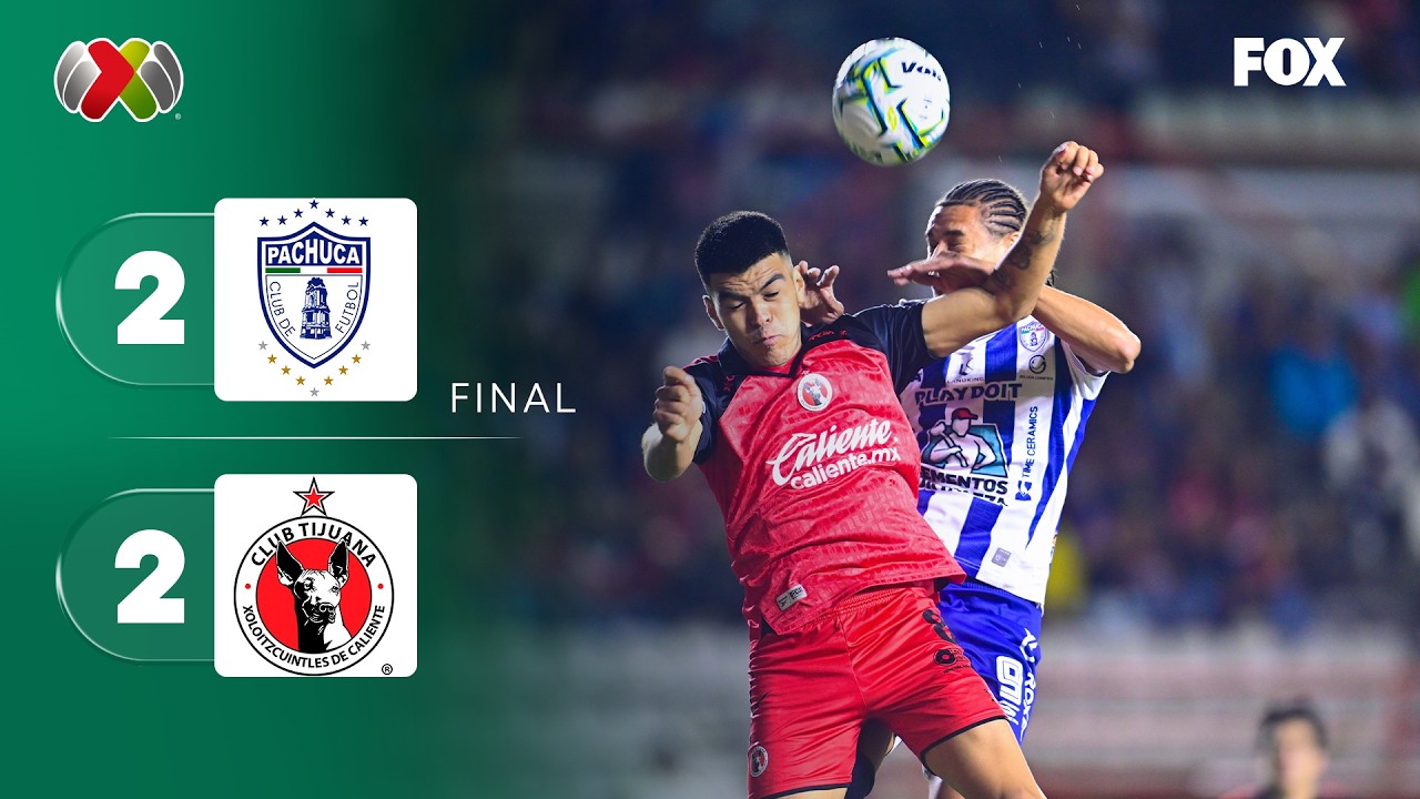 Pachuca 2-2 Tijuana丨Melhores Momentos -Liga MX
