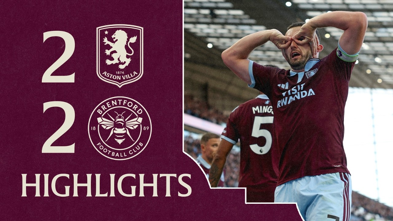 Aston Villa 2-2 Brentford丨Melhores Momentos -English Premier League