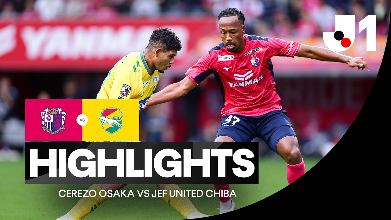 C-Osaka 2-2 Chiba丨Melhores Momentos -Japan J1 League