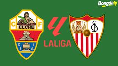 Elche VS Sevilla 03:00 20/01/2026 VĐQG Tây Ban Nha