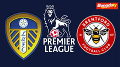 Leeds United VS Brentford 03:00 22/03/2026 Ngoại Hạng Anh