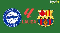 Alaves VS Barcelona 02:30 14/05/2026 VĐQG Tây Ban Nha