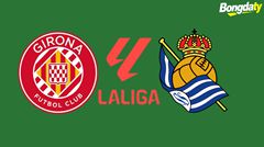 Girona VS Real Sociedad 01:00 15/05/2026 VĐQG Tây Ban Nha