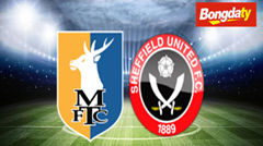 Mansfield Town VS Sheffield United 22:00 09/08/2026 Cúp Liên Đoàn Anh